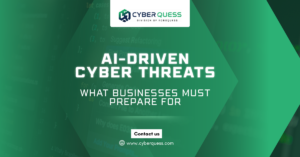 AI-Driven Cyber Threats, What Businesses Must Prepare For