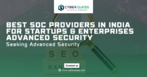 Best SOC Providers in India for Startups & Enterprises